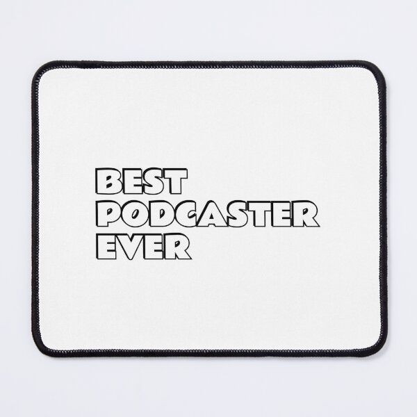 Item preview, Best Podcaster Ever Podcasting Podcasts designed and sold by Inspirationmotivation.