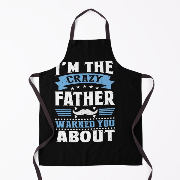 Item preview, i'm the crazy father warned you about designed and sold by Fislux.