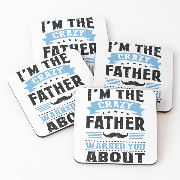 Item preview, i'm the crazy father warned you about designed and sold by Fislux.