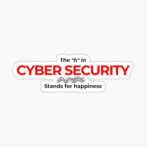 Item preview, Copy of Cyber Security Happiness - Cyber Security Gift - Cyber Security Quotes - Cyber Security Design designed and sold by tshirtfever.