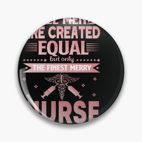 Item preview, all men are created equal but only the finest merry nurse designed and sold by Fislux.