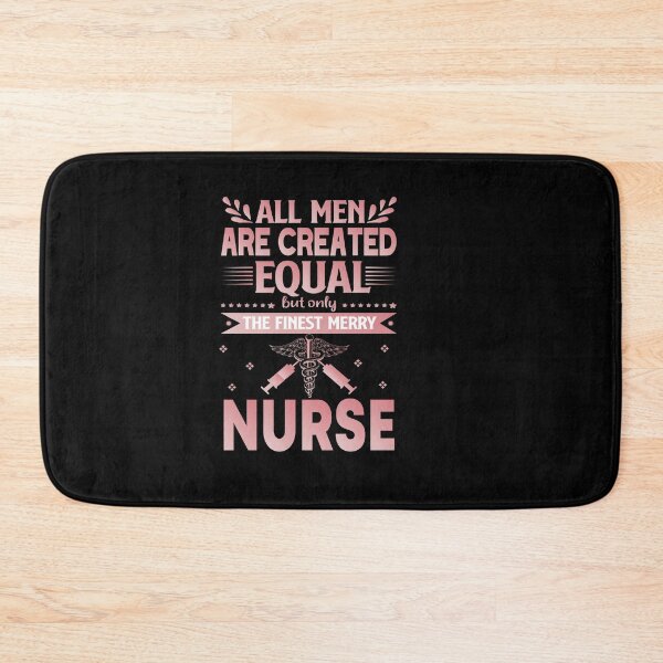 Item preview, all men are created equal but only the finest merry nurse designed and sold by Fislux.