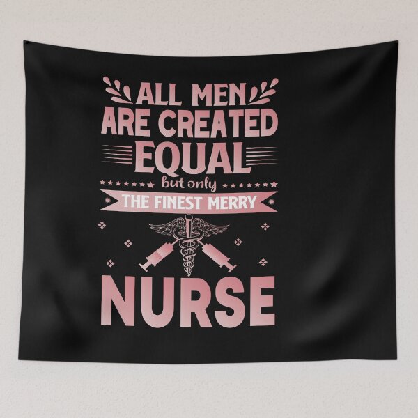 Item preview, all men are created equal but only the finest merry nurse designed and sold by Fislux.
