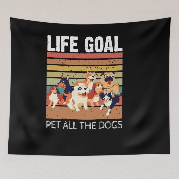 Item preview, life goal pet all the dogs designed and sold by Fislux.