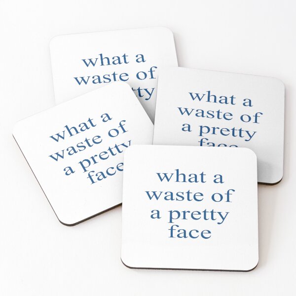 Item preview, What A Waste Of A Pretty Face designed and sold by Newstore2002.