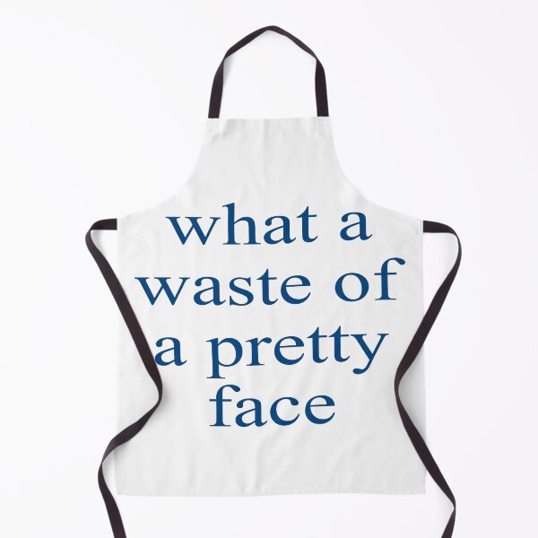 Item preview, What A Waste Of A Pretty Face designed and sold by Newstore2002.