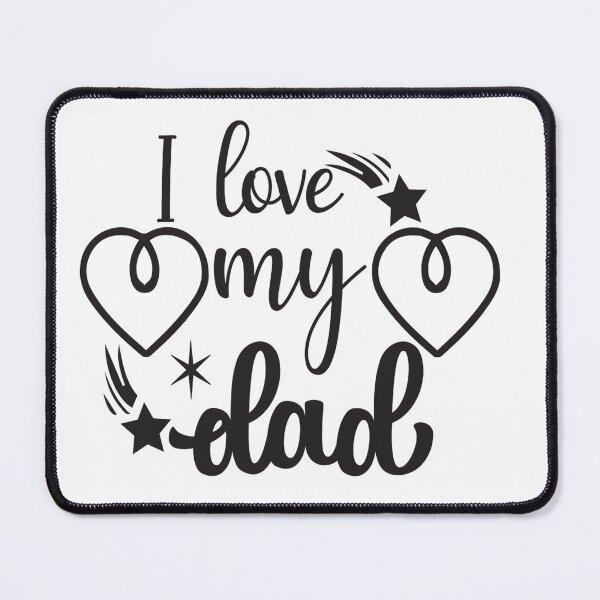 Item preview, I Love My Dad - Fathers Day designed and sold by davidmurtagh.