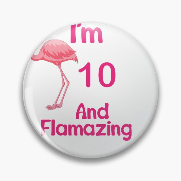 Item preview, i'm 10TH and flamazing, birthday girl designed and sold by Fislux.