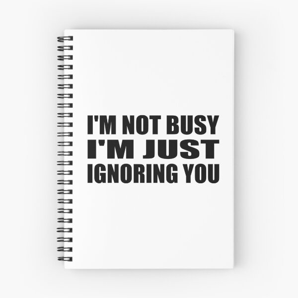 Item preview, i'm not busy i'm just ignoring you designed and sold by Colorfulandfun.