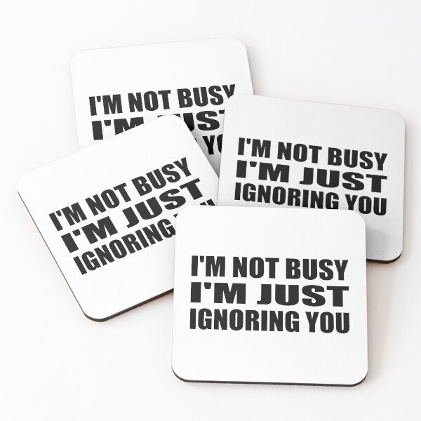 Item preview, i'm not busy i'm just ignoring you designed and sold by Colorfulandfun.