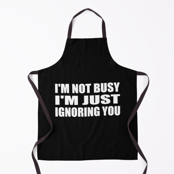 Item preview, I'm not busy i'm just ignoring you designed and sold by Colorfulandfun.