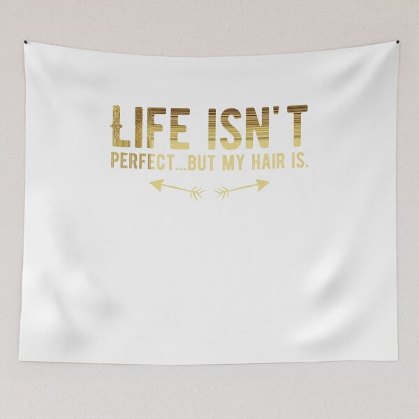 Item preview, Life isn't perfect...But my hair is. Funny designed and sold by Quotes ⭐⭐⭐⭐⭐.