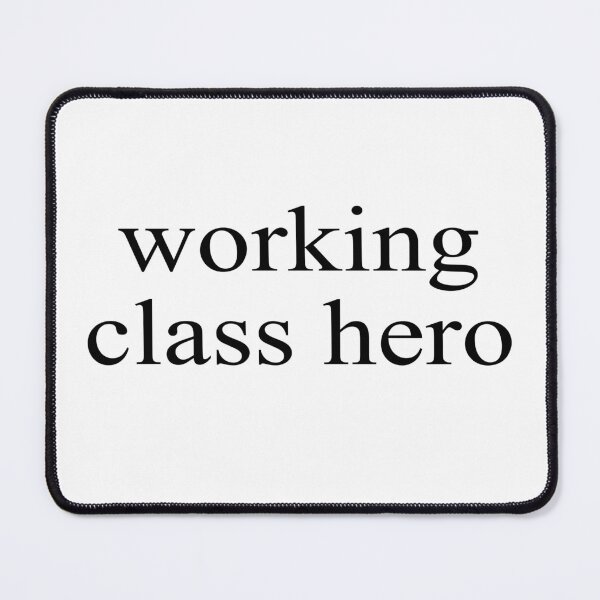 Item preview, Working Class Hero designed and sold by Newstore2002.