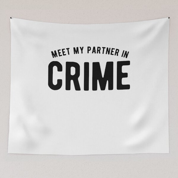 Item preview, Meet my partner in crime. Funny designed and sold by Quotes ⭐⭐⭐⭐⭐.