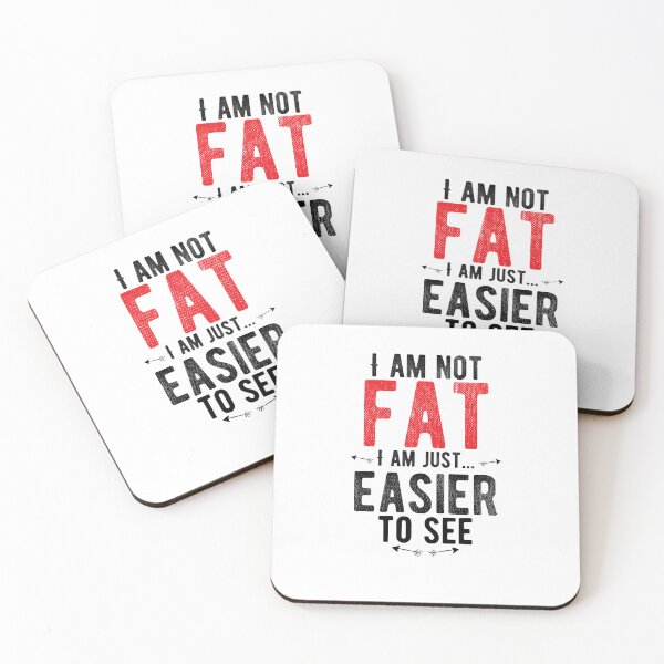 Item preview, I am not fat, I am just...easier to see. Funny designed and sold by Quotes ⭐⭐⭐⭐⭐.