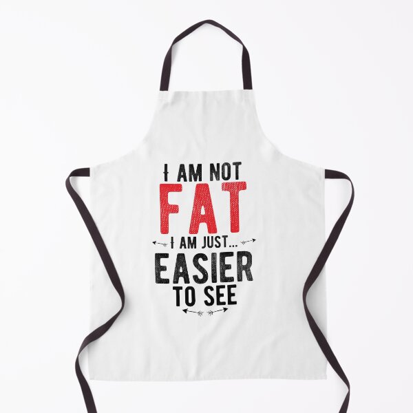 Item preview, I am not fat, I am just...easier to see. Funny designed and sold by Quotes ⭐⭐⭐⭐⭐.