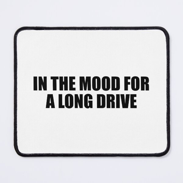 Item preview, in the mood for a long drive designed and sold by Colorfulandfun.