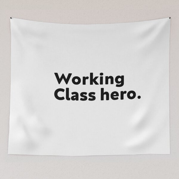 Item preview, Working Class Hero designed and sold by Newstore2002.