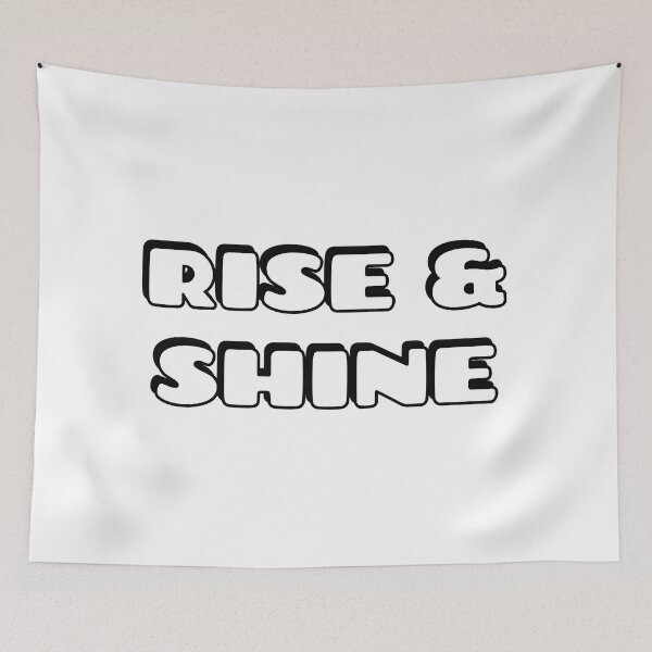 Item preview,  RISE AND SHINE designed and sold by Inspirationmotivation.