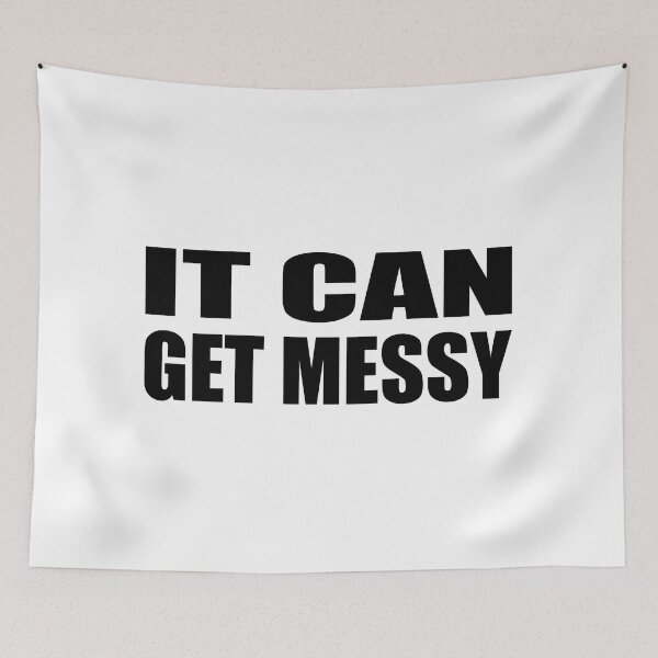 Item preview, It can get messy designed and sold by Colorfulandfun.
