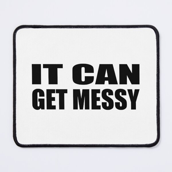 Item preview, It can get messy designed and sold by Colorfulandfun.