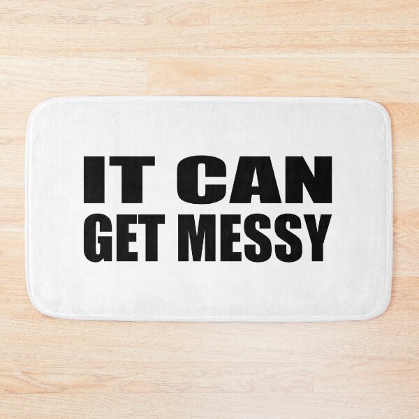 Item preview, It can get messy designed and sold by Colorfulandfun.