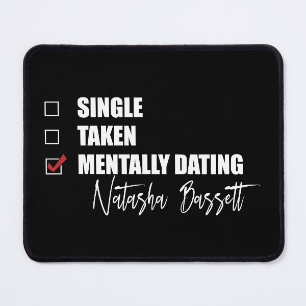 Item preview, Mentally Dating Natasha Bassett designed and sold by Bend-The-Trendd.