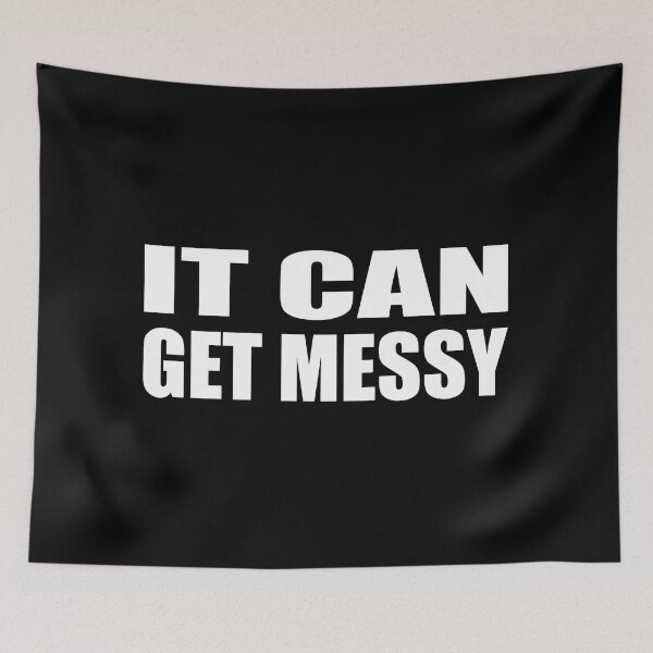 Item preview, It can get messy designed and sold by Colorfulandfun.