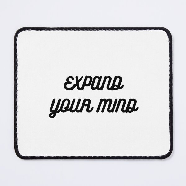 Item preview, EXPAND YOUR MIND designed and sold by IsaCria.