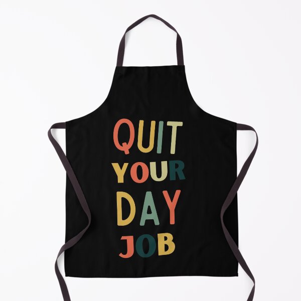 Item preview, Quit Your Day Job designed and sold by Thetruemo.