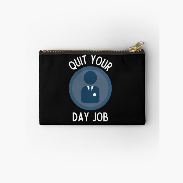 Item preview, Quit Your Day Job designed and sold by Thetruemo.