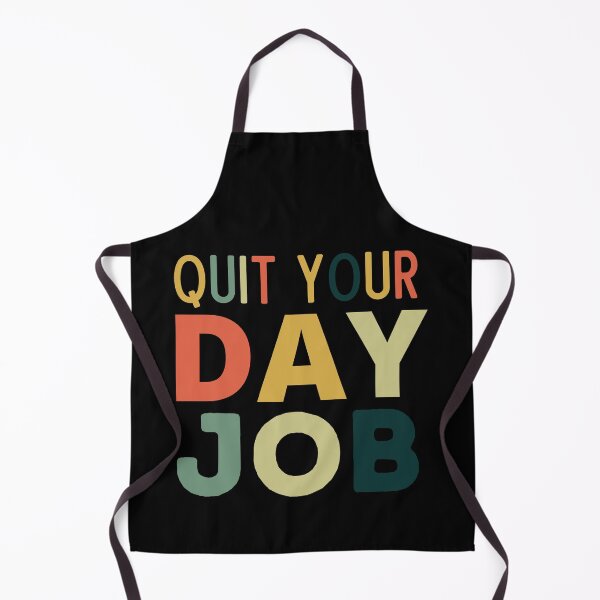 Item preview, Quit Your Day Job designed and sold by Thetruemo.