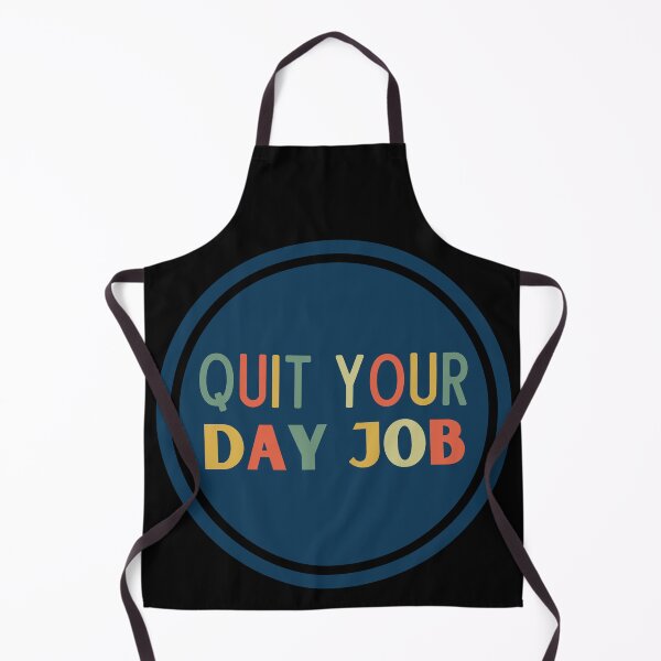 Item preview, Quit Your Day Job designed and sold by Thetruemo.