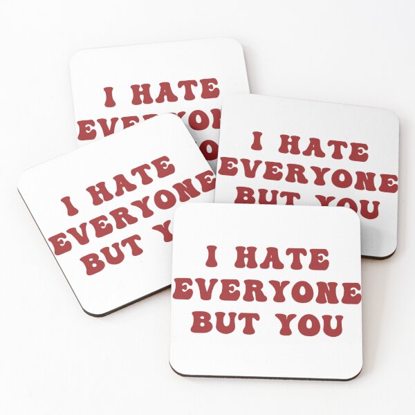Item preview, I Hate Everyone But You designed and sold by JuanKarlos.