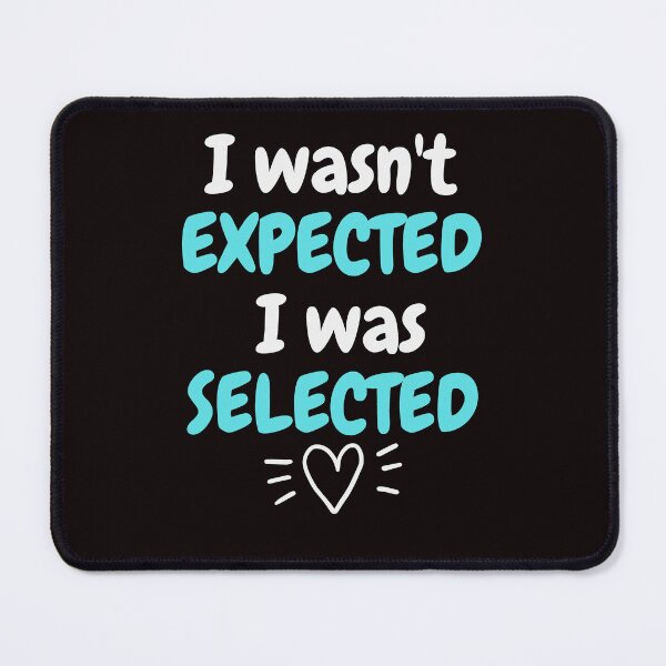 Item preview, I Wasn't Expected I Was Selected Adopted Child Announcement designed and sold by MagicSD Designs.
