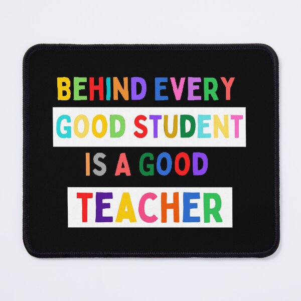 Item preview, Behind Every Good Student Is A Good Teacher The Best Teacher White Background Design designed and sold by BestTeacher.