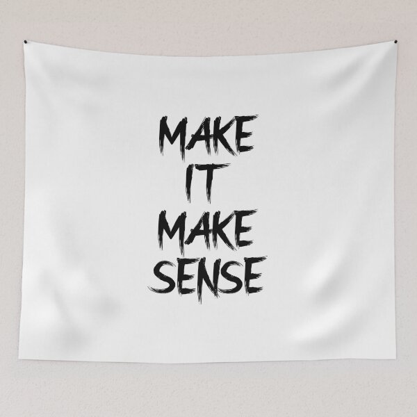 Item preview, Make It Make Sense designed and sold by Wrestee.