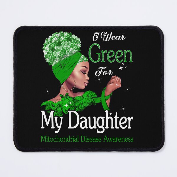 Item preview, Mitochondrial Disease Awareness Black Girl I Wear Green For My Daughter designed and sold by tenjun16.