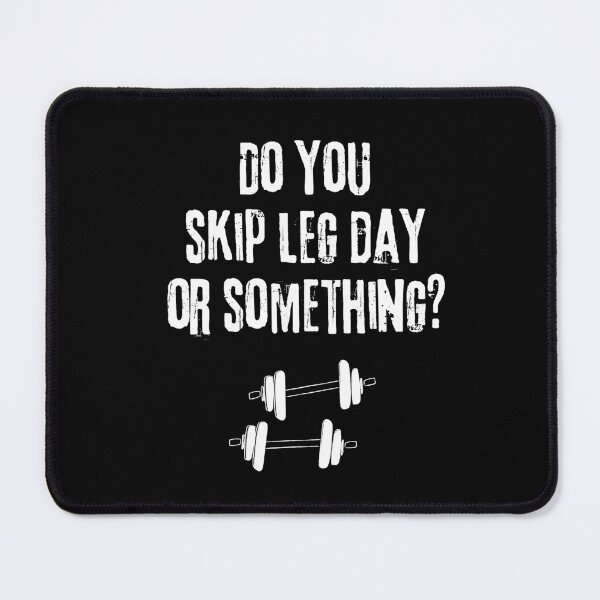 Item preview, Do You Skip Leg Day Or Something? Funny Fitness Gift, Gym Humor designed and sold by Sophie’s Tees.
