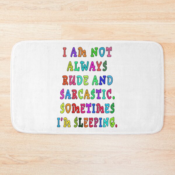Item preview, No siempre soy grosero y sarcástico, a veces estoy durmiendo. designed and sold by GOLDFAMILYSHOP.