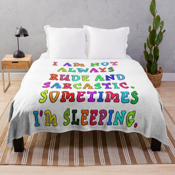 Item preview, i am not always rude and sarcastic sometimes i'm sleeping. designed and sold by GOLDFAMILYSHOP.