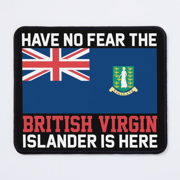 Item preview, Have No Fear The British Virgin Islander Is Here - BVI Pride designed and sold by obedtheartist.
