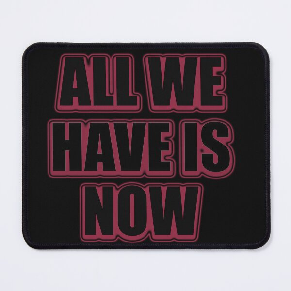 Item preview, All we have is now designed and sold by mubeepixels.