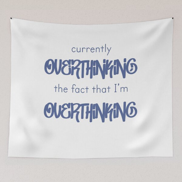 Item preview, Currently Overthinking the Fact that I’m Overthinking (Blue Version) designed and sold by RoxanedArt.