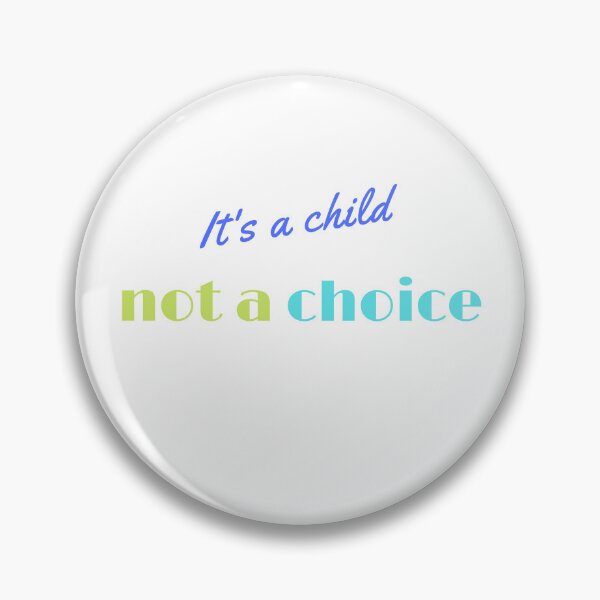 Item preview,  It's a child not a choice designed and sold by yassminishop.