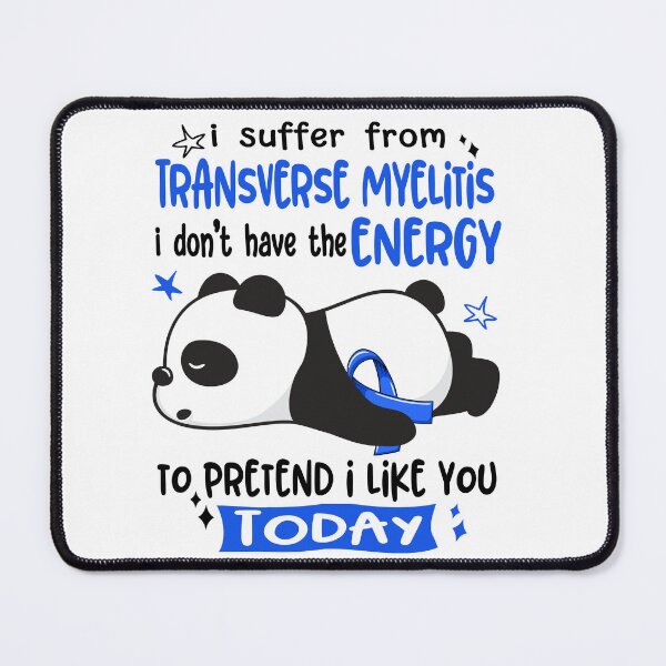 Item preview, Transverse Myelitis Awareness - I suffer from Transverse Myelitis i do not have the ENERGY to pretend i like you TODAY designed and sold by Hilten.