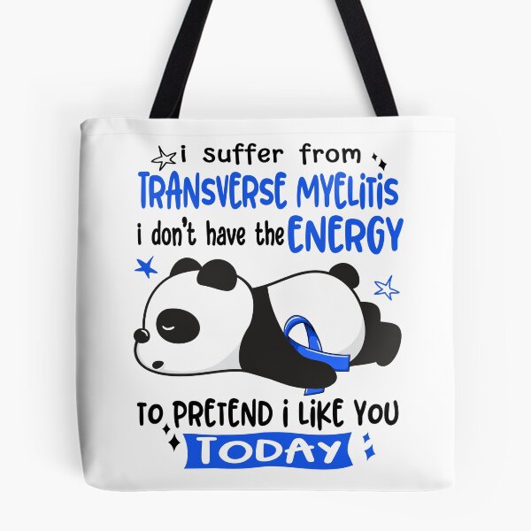Item preview, Transverse Myelitis Awareness - I suffer from Transverse Myelitis i do not have the ENERGY to pretend i like you TODAY designed and sold by Hilten.