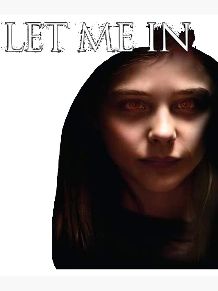 "Let Me In Horror Movie Poster " Poster for Sale by shannpat81 Redbubble