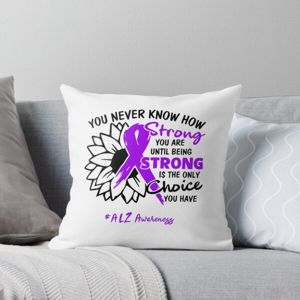 Item preview, ALZ Awareness - You never know how STRONG you are until being STRONG is the only CHOICE you have designed and sold by Aaron309.