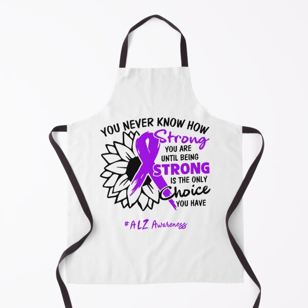 Item preview, ALZ Awareness - You never know how STRONG you are until being STRONG is the only CHOICE you have designed and sold by Aaron309.